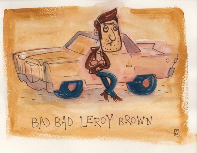 Bad Bad Leroy Brown by Pete Mitchell